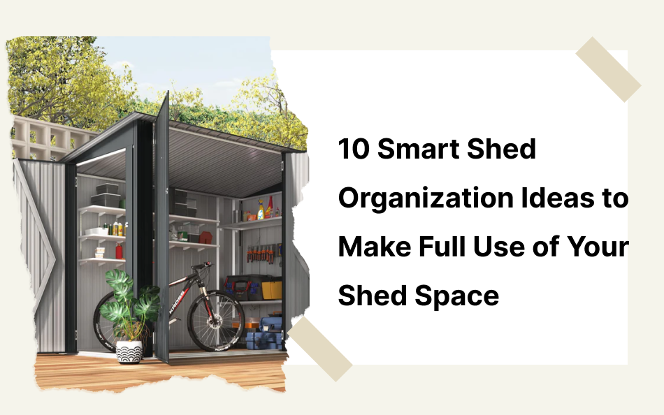 10 Smart Shed Organization Ideas to Make Full Use of Your Shed Space ...